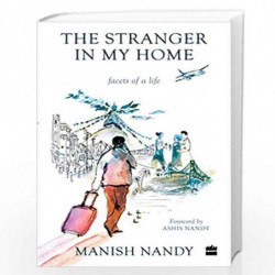 The Stranger in My Home: Facets of a Life by Manish Nandy Book-9789353026936