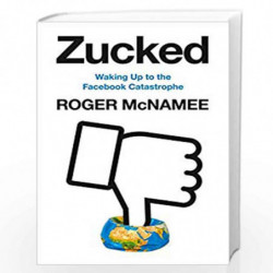 Zucked : Waking Up to the Facebook Catastrophe by Roger McNamee Book-9780008319007