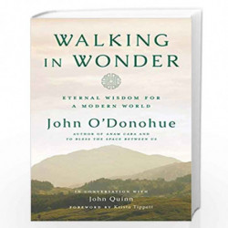 Walking in Wonder: Eternal Wisdom for a Modern World by ODonohue, John Book-9780525575283