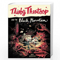 Thisby Thestoop and the Black Mountain by GormanZac Book-9780062495686