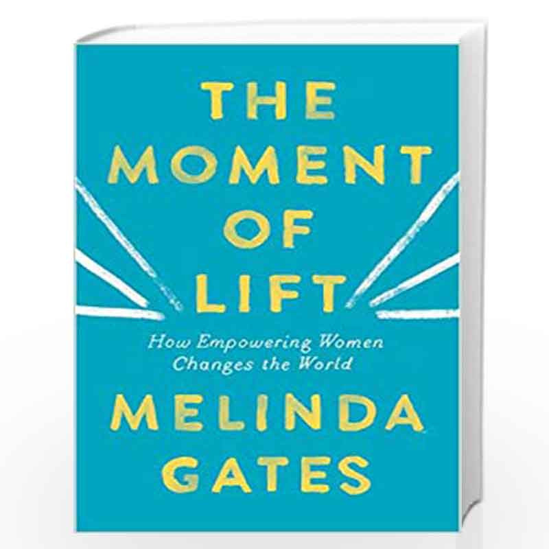 the　Women　World　of　Changes　the　in　Gates-Buy　Changes　Best　of　How　Book　Lift:　Empowering　Online　Moment　Moment　Prices　Women　by　World　at　The　Lift:　The　How　Melinda　Empowering