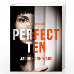 Perfect Ten: A powerful novel about one woman's search for revenge by Jacqueline Ward Book-9781786493781