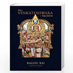 Shri Venkateshwara Tirupati by Raghu Rai and Lekshmy Rajeev Book-9789388689670