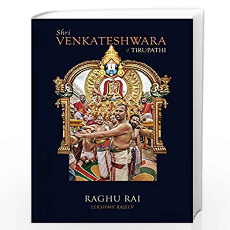 Shri Venkateshwara Tirupati by Raghu Rai and Lekshmy Rajeev Book-9789388689670