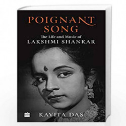 Poignant Song: The Life and Music of Lakshmi Shankar by Kavita Das Book-9789352777730