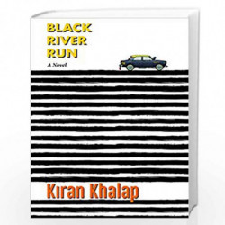 Black River Run by KIRAN KHALAP Book-9789388241939