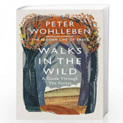 Walks in the Wild by Wohlleben, Peter Book-9781846045578