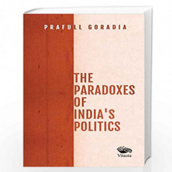 The Paradoxes of India's Politics by Prafull Goradia Book-9789386473585