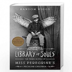 Library of Souls: The Third Novel of Miss Peregrine's Peculiar Children by RANSOM RIGGS Book-9781594749315