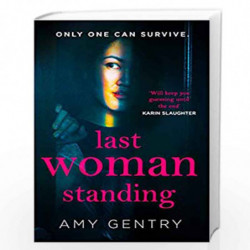 Last Woman Standing: an addictive and absolutely gripping psychological thriller with a shocking twist by Gentry, Amy Book-97800