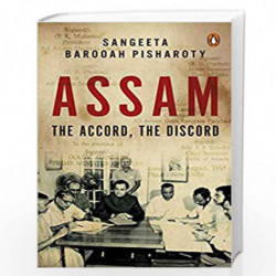 Assam: The Accord, The Discord by Sangeeta Barooah Pisharoty Book-9780670091553