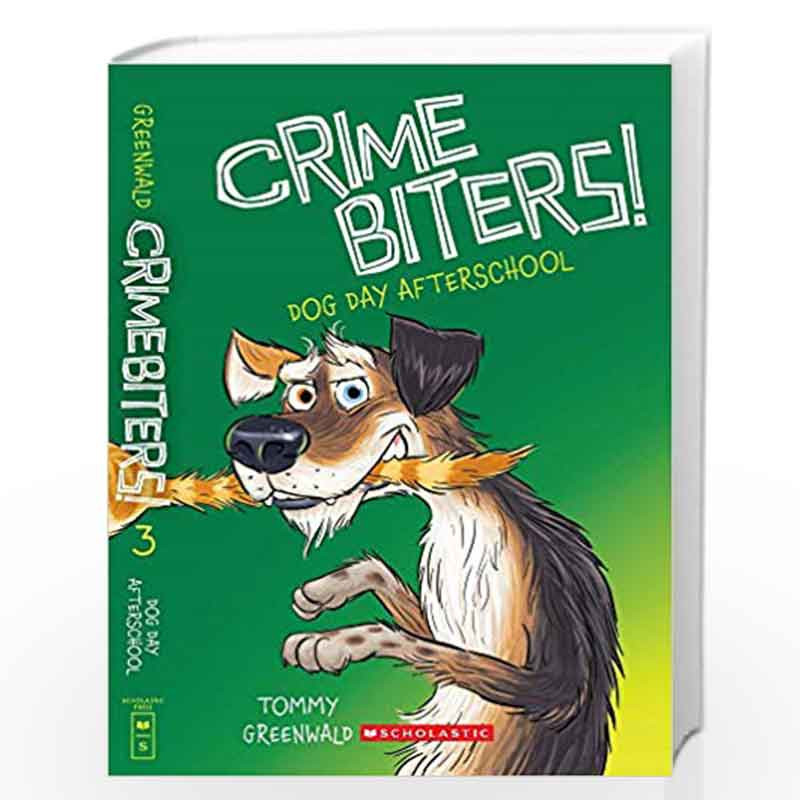 Crimebiters #3: Dog Day Afterschool by Tommy Greenwald Book-9789352755974