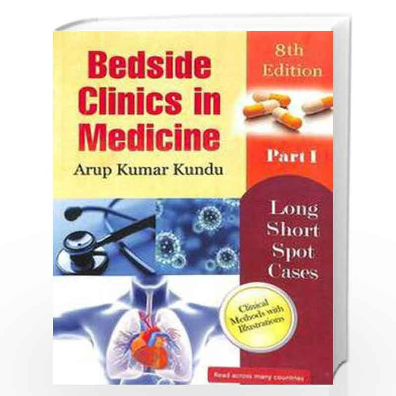 Bedside clinics in Medicine Part - 1 (kundu medicine part 1 8th Edition 2019) by Kundu A K Book-9788190635592