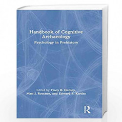 Handbook of Cognitive Archaeology: Psychology in Prehistory by Henley Tracy Book-9781138594500