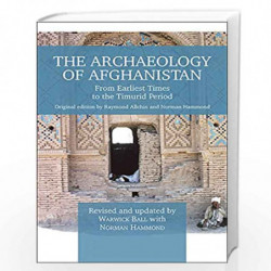 The Archaeology of Afghanistan: From Earliest Times to the Timurid Period: New Edition by Raymond Allchin Book-9780748699179