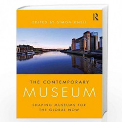 The Contemporary Museum: Shaping Museums for the Global Now by Knell Simon Book-9780815364931