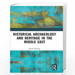 Historical Archaeology and Heritage in the Middle East by Young Book-9780815395584