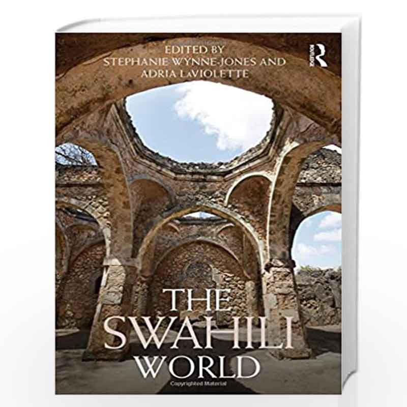 The Swahili World (Routledge Worlds) by Adria LaViolette Book-9781138913462