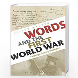 Words and the First World War: Language, Memory, Vocabulary by Julian Walker Book-9781350001923