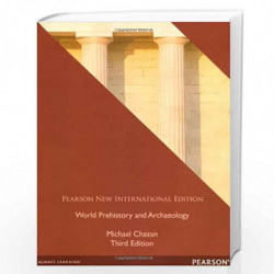 World Prehistory and Archaeology: Pearson New International Edition by Michael Chazan Book-9781292027524