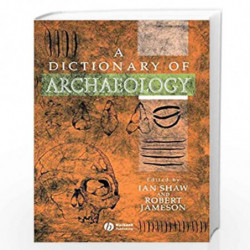 A Dictionary of Archaeology by Ian Shaw