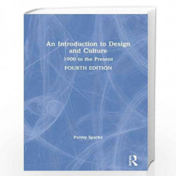 An Introduction to Design and Culture: 1900 to the Present by Sparke Book-9781138495852