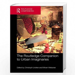 The Routledge Companion to Urban Imaginaries (Routledge International Handbooks) by Lindner Christoph Book-9781138058880