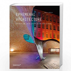 Ephemeral Architecture: Projects and Installations in the Public Space by Alex Sanchez Book-9788417412227