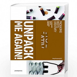 Unpack Me Again!: Packaging Meets Creativity by Wang Shaoqiang Book-9788416504534