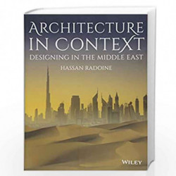 Architecture in Context: Designing in the Middle East by Hassan Radoine Book-9781118719886