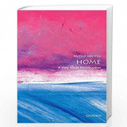 Home: A Very Short Introduction (Very Short Introductions) by MICHAEL ALLEN FOX Book-9780198747239