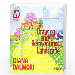 Drawing and Reinventing Landscape (Architectural Design Primer) by Diana Balmori Book-9781119967026