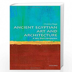 Ancient Egyptian Art and Architecture: A Very Short Introduction (Very Short Introductions) by Christina Riggs Book-978019968278
