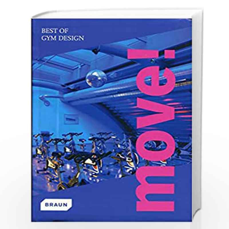 Move! Best of Gym Design by Markus S. Braun Book-9783037680469