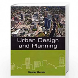 Urban Design and Planning by KUMAR Book-9789386761385