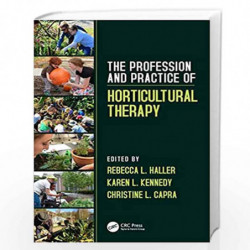 The Profession and Practice of Horticultural Therapy by Haller Book-9781138308695