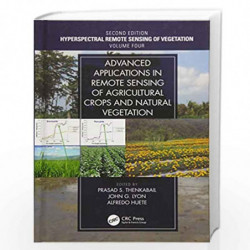 Advanced Applications in Remote Sensing of Agricultural Crops and Natural Vegetation (Hyperspectral Remote Sensing of Vegetation