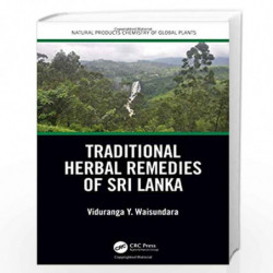 Traditional Herbal Remedies of Sri Lanka (Natural Products Chemistry of Global Plants) by Waisundara Book-9781138743083