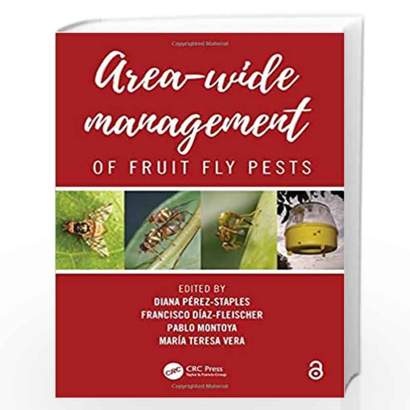 Area-Wide Management of Fruit Fly Pests by Perez-Staples Book-9781138477452