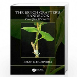 The Bench Grafter's Handbook: Principles & Practice by Humphrey Book-9781138046221