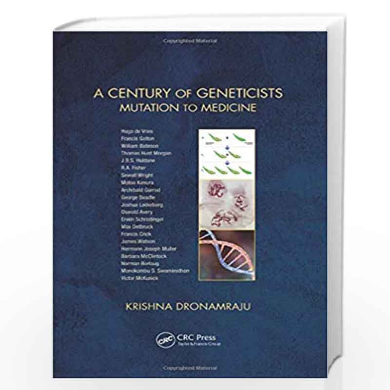 A Century of Geneticists: Mutation to Medicine by Dronamraju Book-9781498748667
