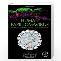 Human Papillomavirus: Proving and Using a Viral Cause for Cancer by Jenkins David Book-9780128144572
