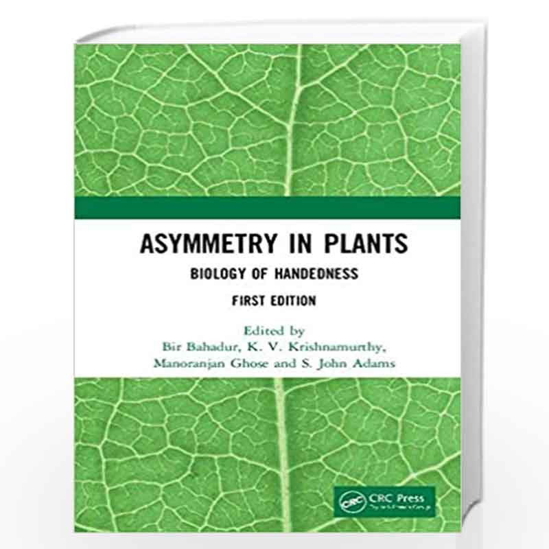 Asymmetry in Plants: Biology of Handedness by Bahadur Book-9781138587946