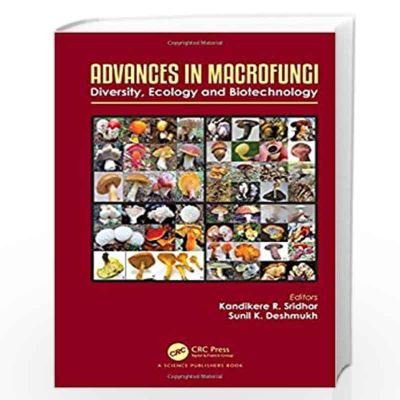 Advances in Macrofungi: Diversity, Ecology and Biotechnology (Progress in Mycological Research) by Sridhar Book-9781138587274