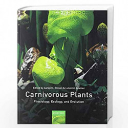 Carnivorous Plants: Physiology, Ecology, and Evolution by Ellison Aaron