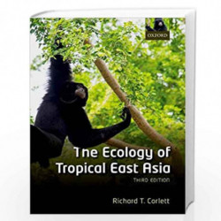 The Ecology of Tropical East Asia by Corlett Richard T. Book-9780198817024