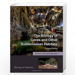 The Biology of Caves and Other Subterranean Habitats (Biology of Habitats Series) by Culver David C.