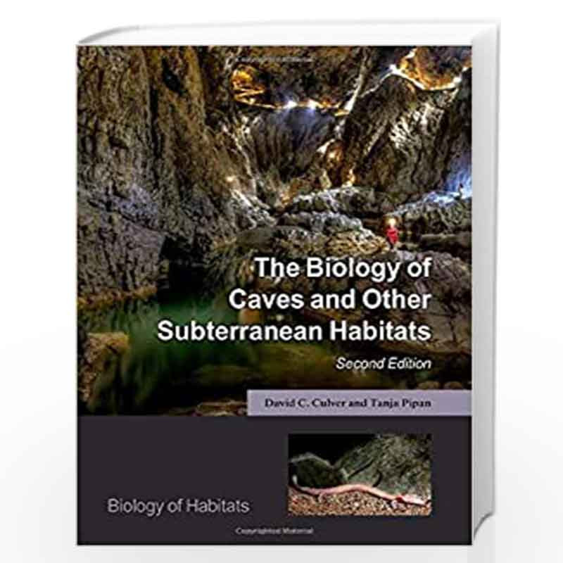 The Biology of Caves and Other Subterranean Habitats (Biology of Habitats Series) by Culver David C.