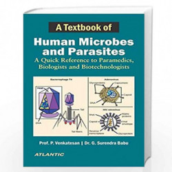 A Textbook of Human Microbes and Parasites: A Quick Reference to Paramedics, Biologists and Biotechnologists by Prof. P. Venkata