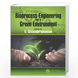 Bioprocess Engineering for a Green Environment by Sivasubramanian Book-9781138035973